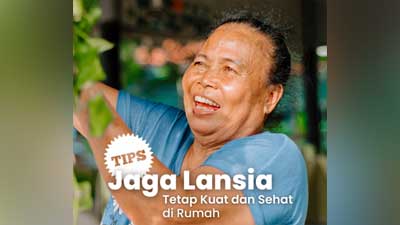 Tips Jaga Lansia Tetap Sehat dan Kuat