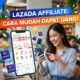 dapatkan uang dengan bergabung Lazada Affiliate