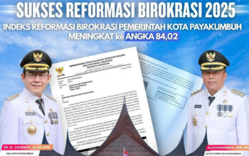 Reformasi Birokrasi Pemko Payakumbuh Tunjukkan Tren Positif pada 2025 7 Sukses Reformasi Birokrasi Pemko Payakumbuh tahun 2025