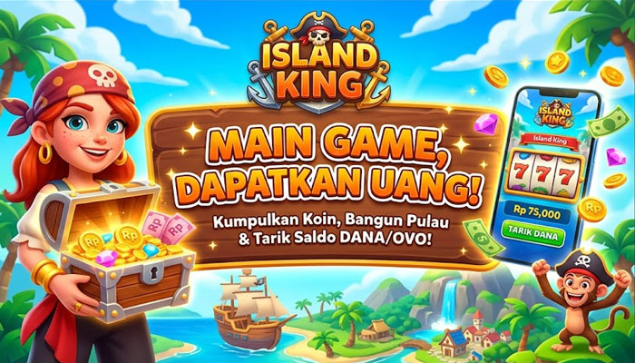 Bisa Cair ke DANA! Begini Cara Seru Main Island King Dapat Saldo Gratis Setiap Hari! 1 mainkan game nya dan hasilkan uang